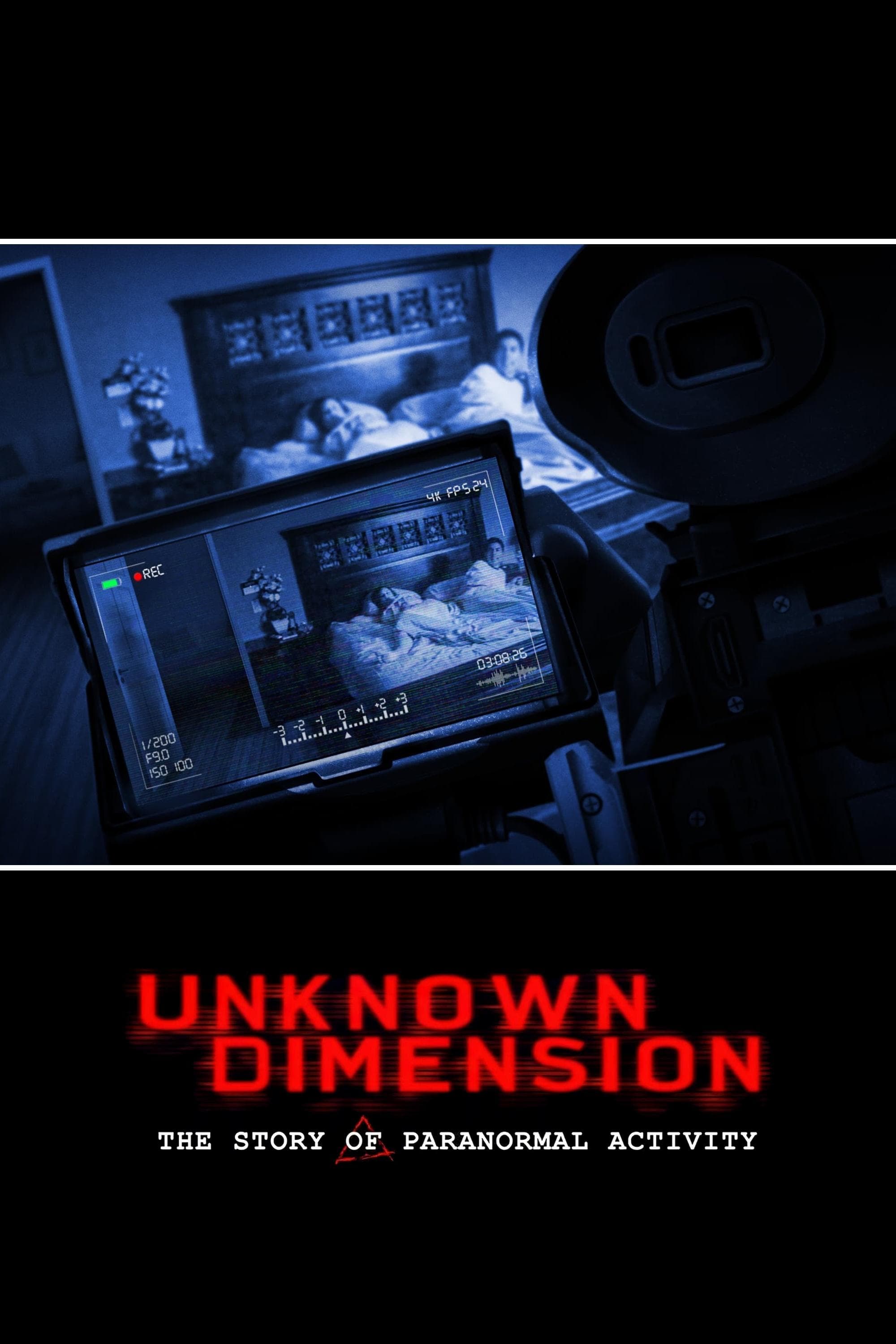 Unknown Dimension: The Story of Paranormal Activity Movie Poster