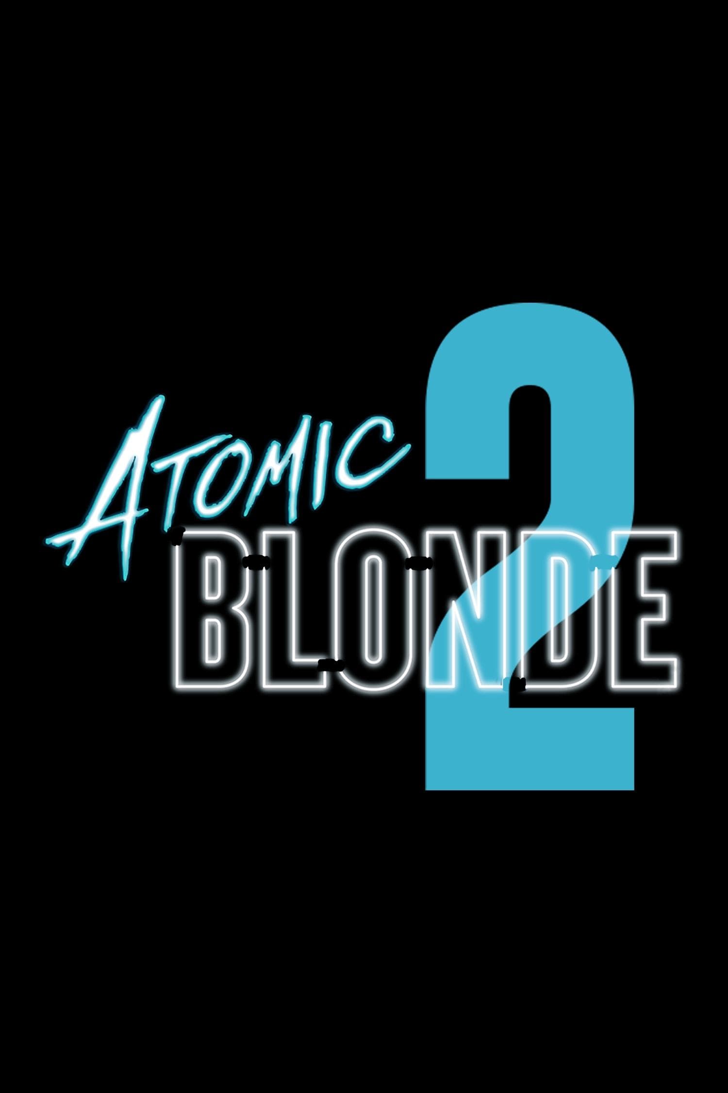 Atomic Blonde 2 Movie Poster