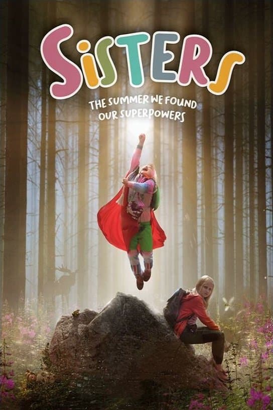 Sisters: The Summer We Found Our Superpowers Movie Poster