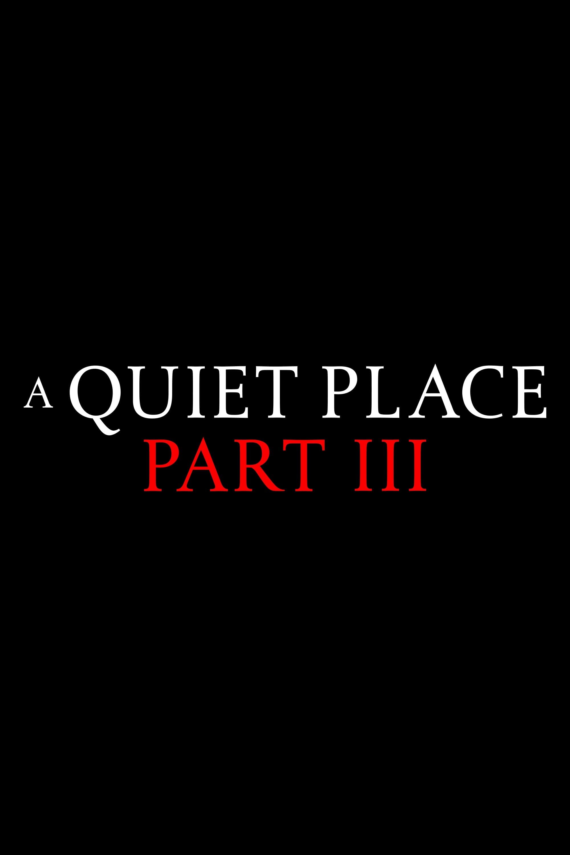 A Quiet Place Part III Movie Poster