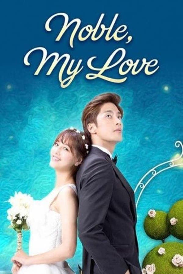 Noble, My Love TV Show Poster