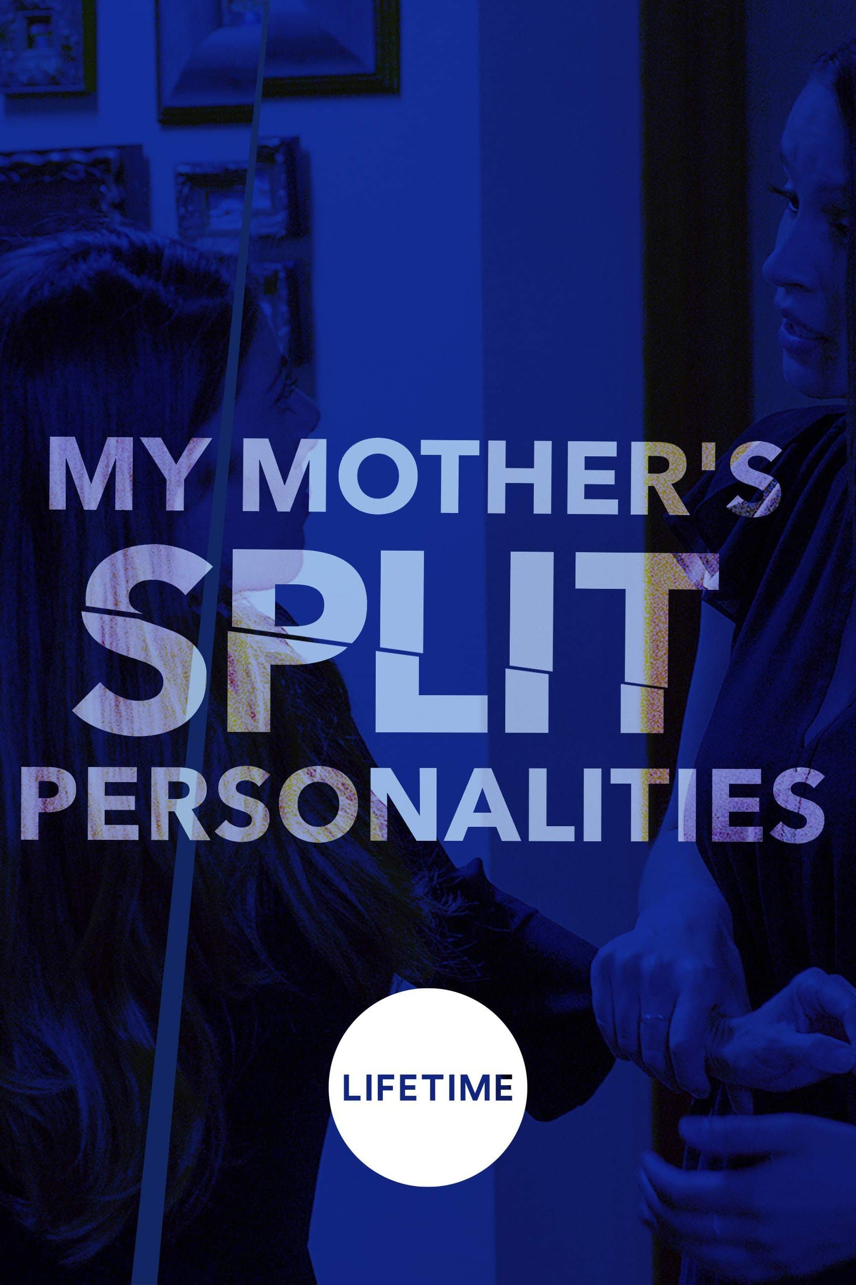 My Mother's Split Personalities Movie Poster